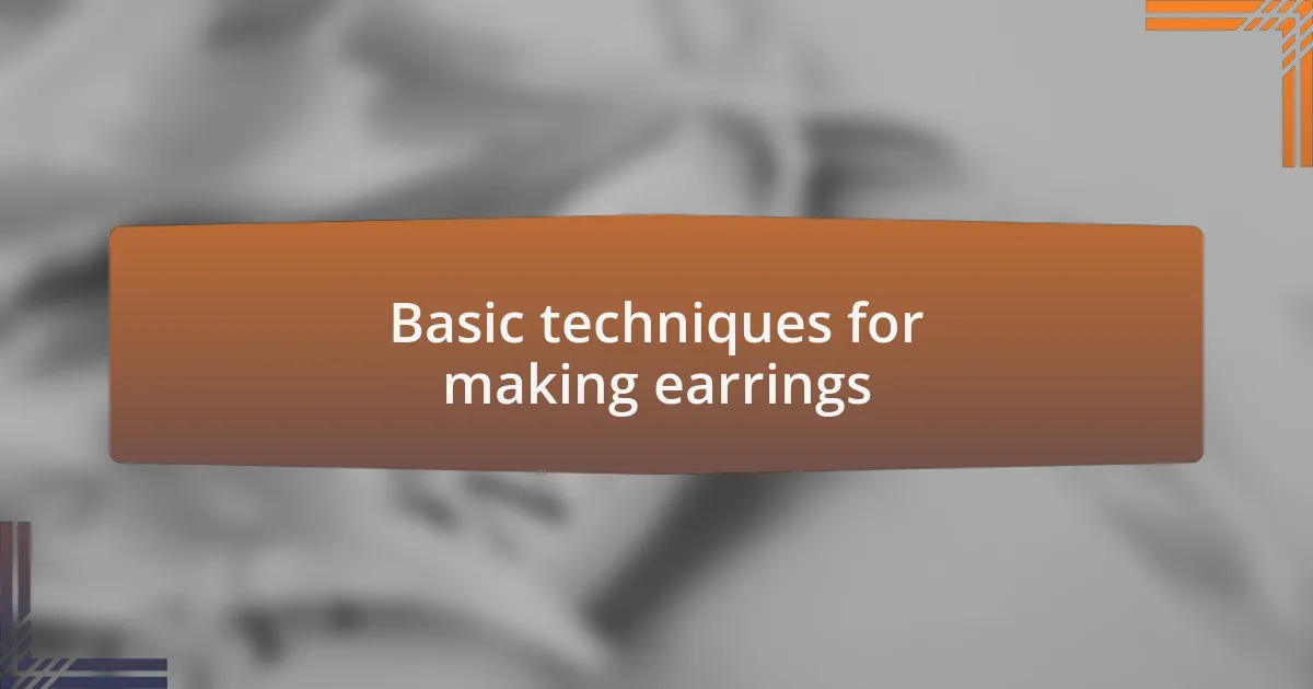 Basic techniques for making earrings
