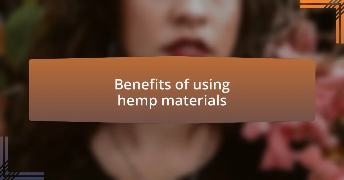 Benefits of using hemp materials