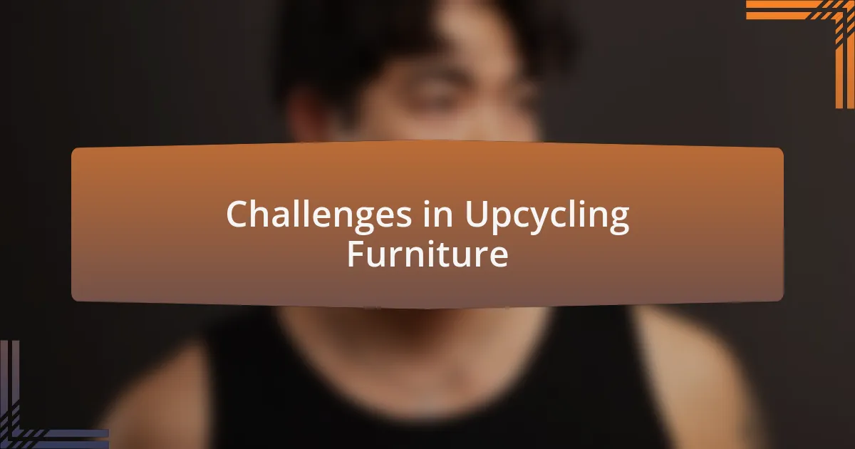 Challenges in Upcycling Furniture