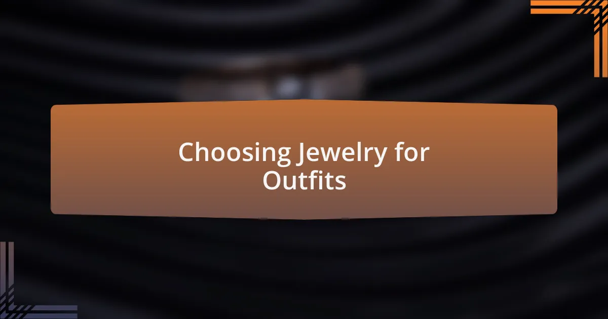 Choosing Jewelry for Outfits