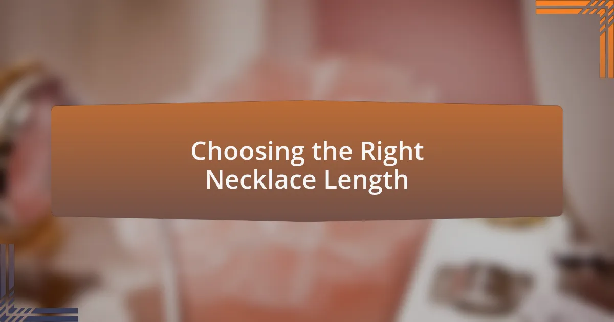 Choosing the Right Necklace Length