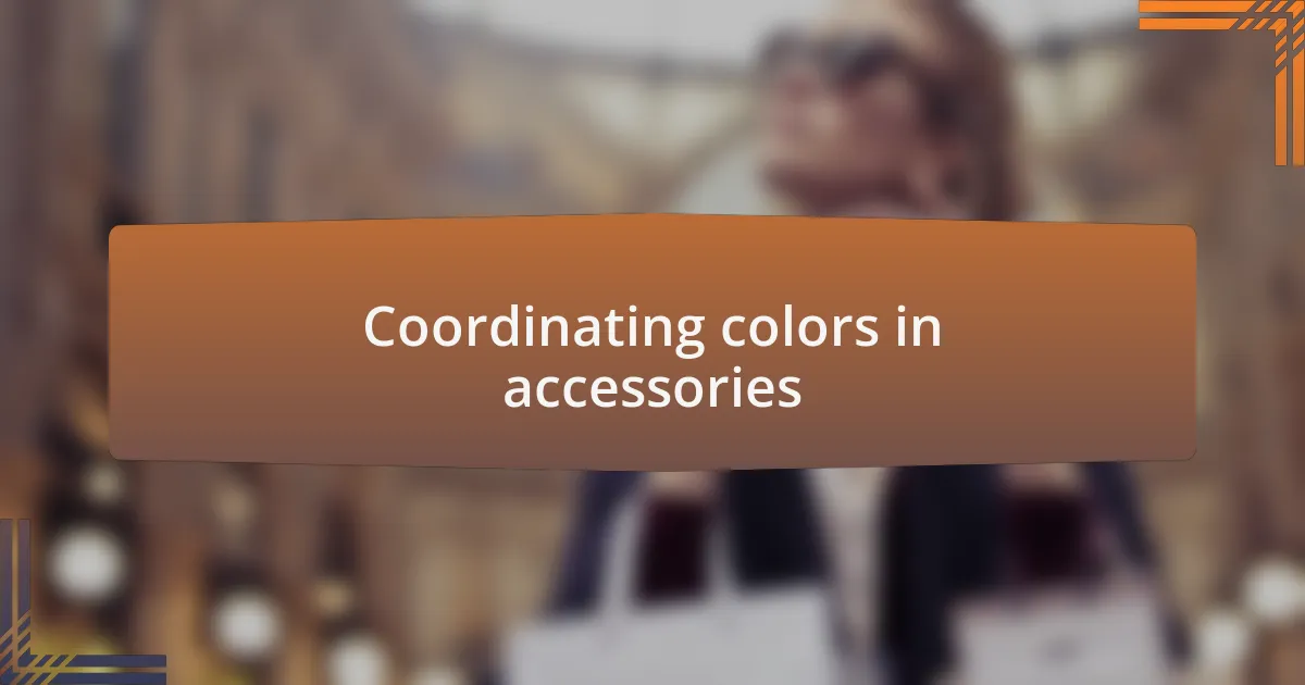 Coordinating colors in accessories