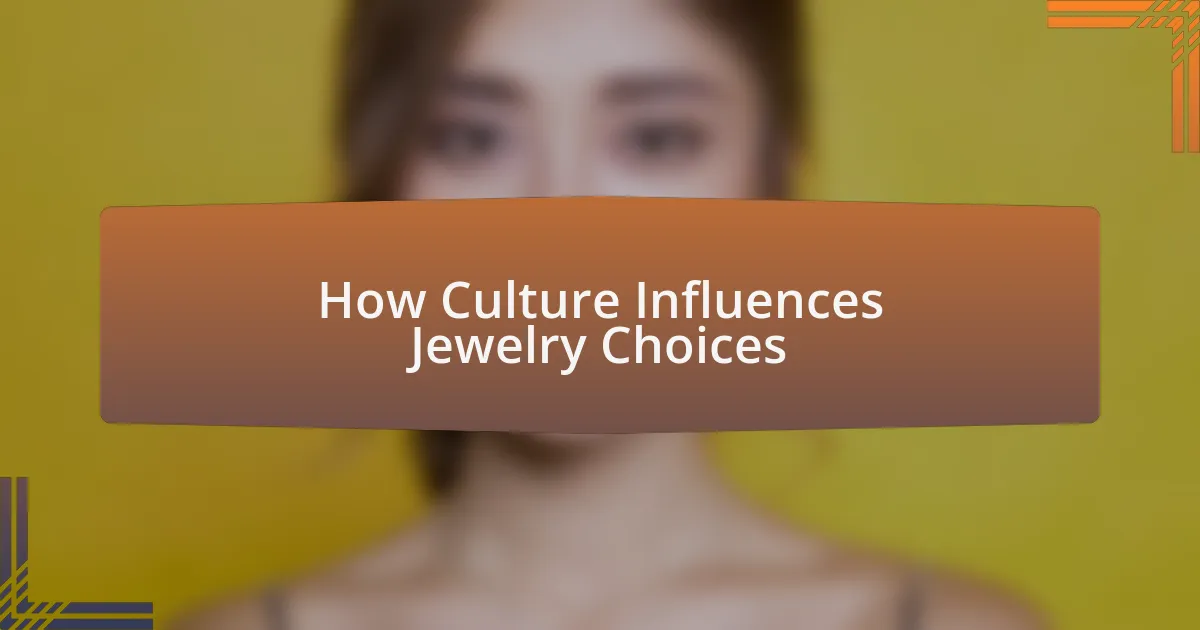 How Culture Influences Jewelry Choices