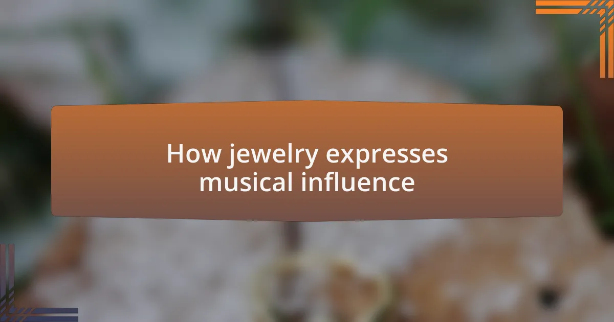 How jewelry expresses musical influence
