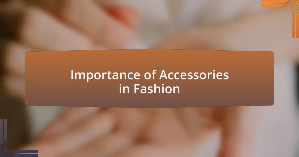 Importance of Accessories in Fashion