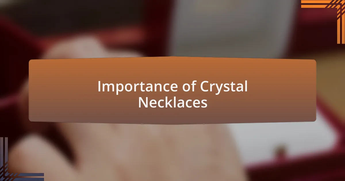 Importance of Crystal Necklaces