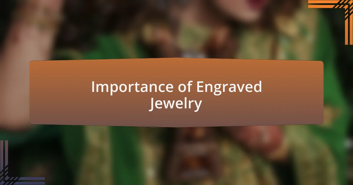 Importance of Engraved Jewelry