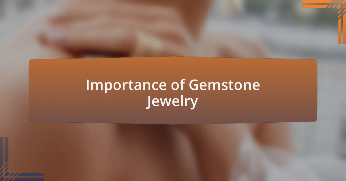 Importance of Gemstone Jewelry
