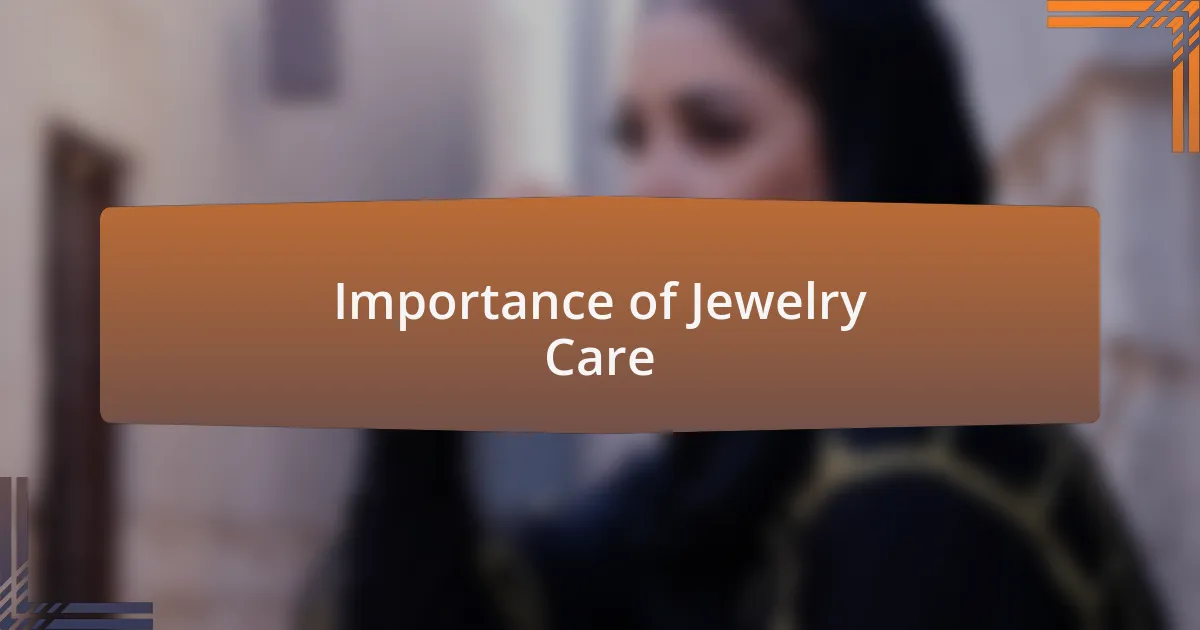 Importance of Jewelry Care