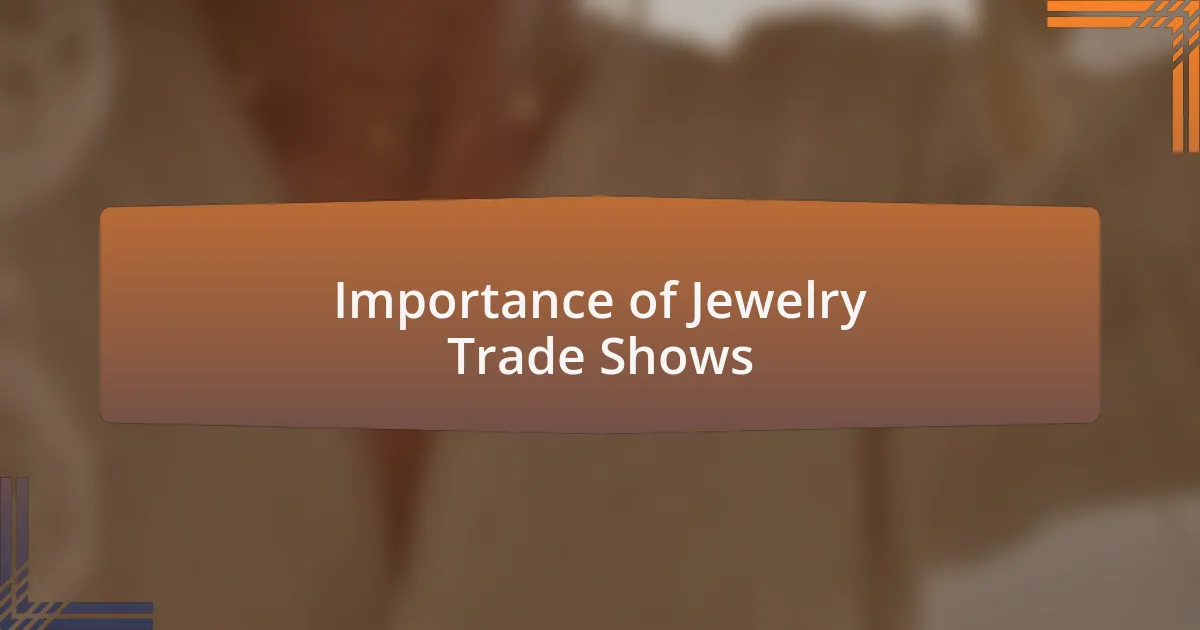 Importance of Jewelry Trade Shows