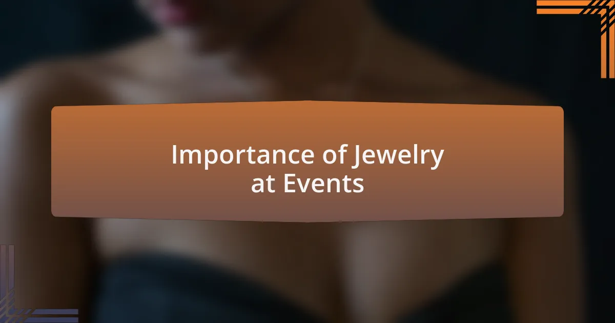 Importance of Jewelry at Events