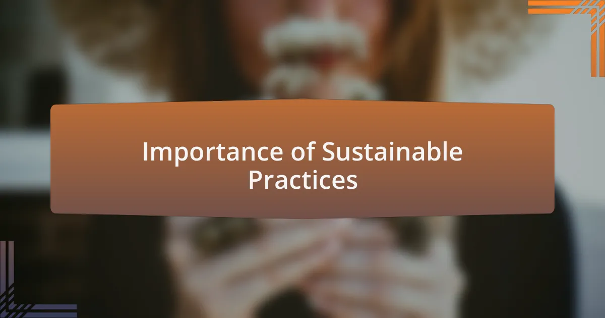 Importance of Sustainable Practices
