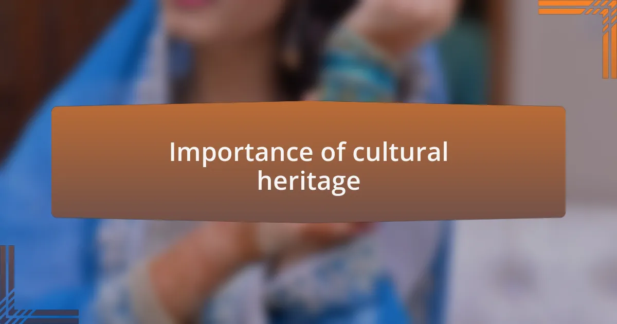 Importance of cultural heritage