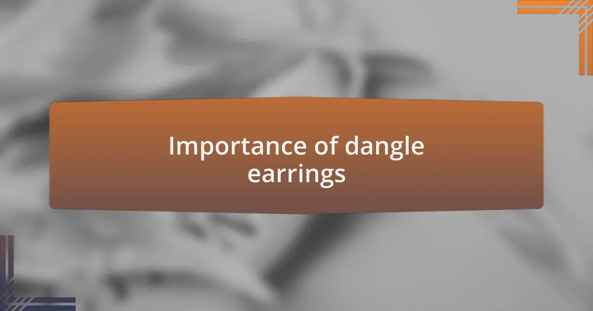 Importance of dangle earrings