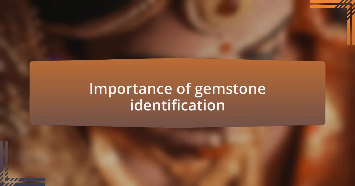 Importance of gemstone identification
