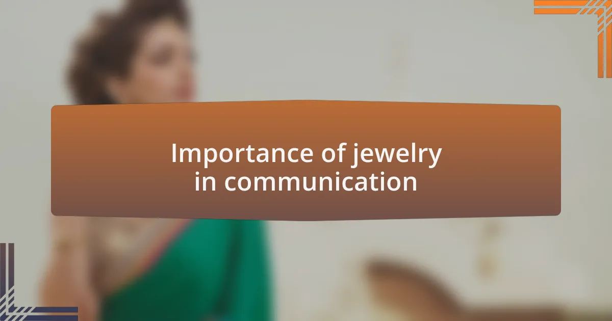 Importance of jewelry in communication