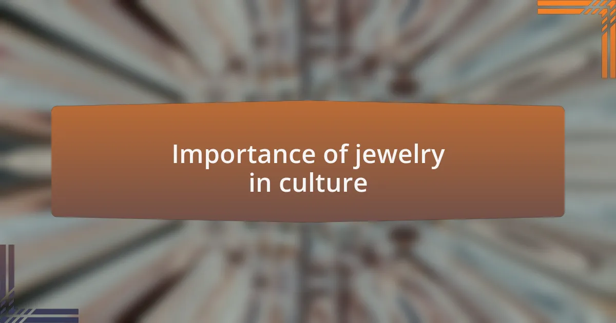 Importance of jewelry in culture