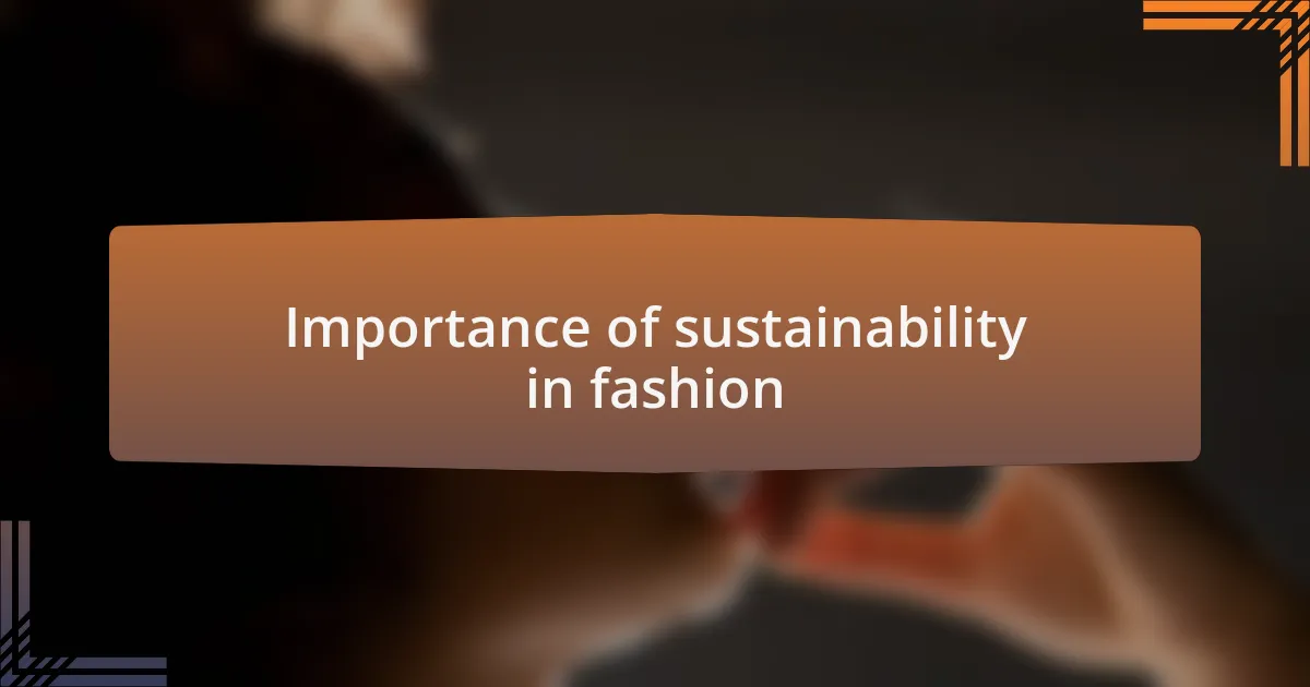 Importance of sustainability in fashion