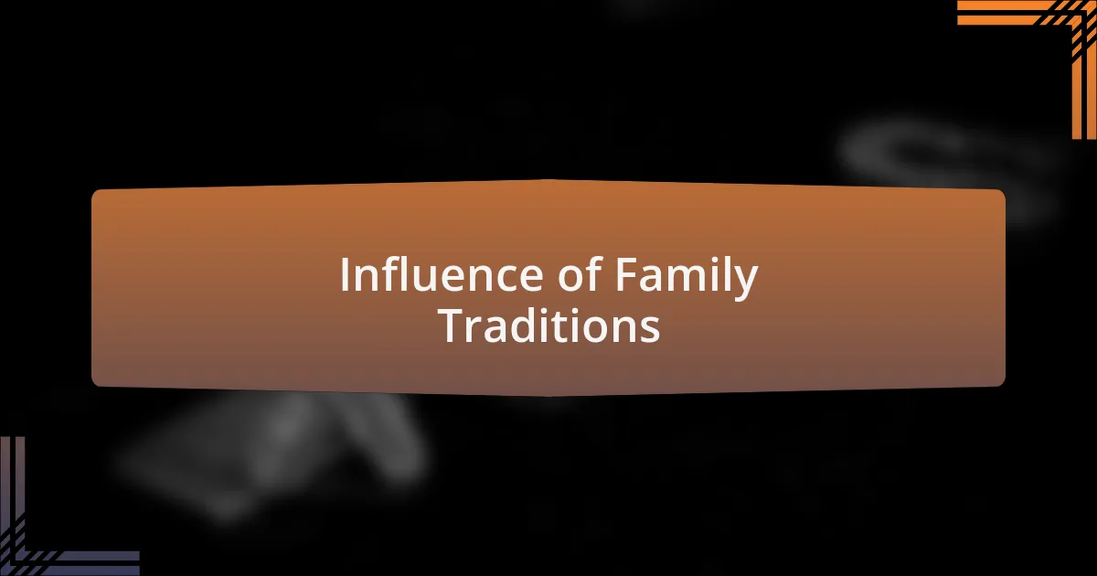 Influence of Family Traditions