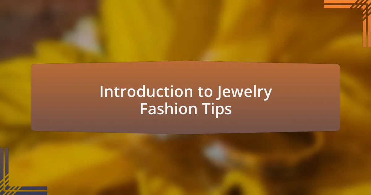 Introduction to Jewelry Fashion Tips