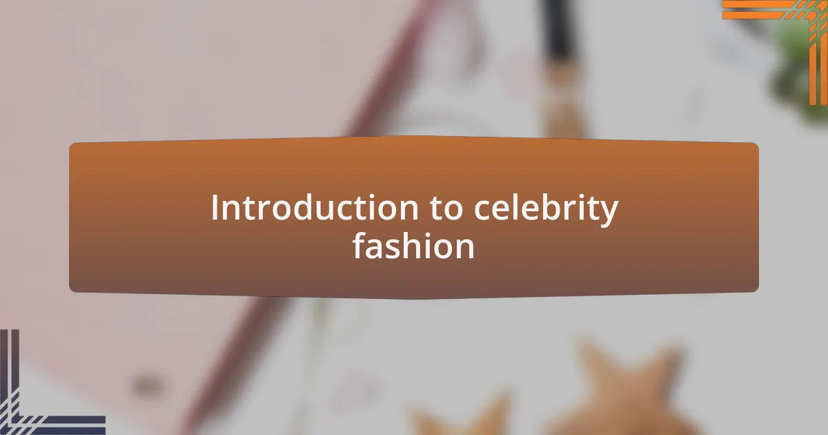 Introduction to celebrity fashion