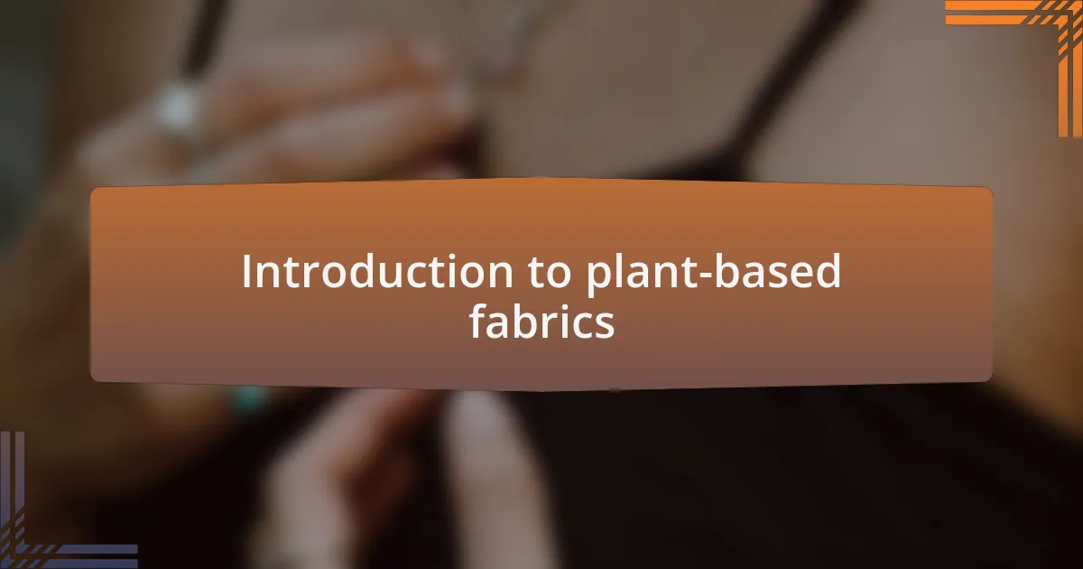 Introduction to plant-based fabrics