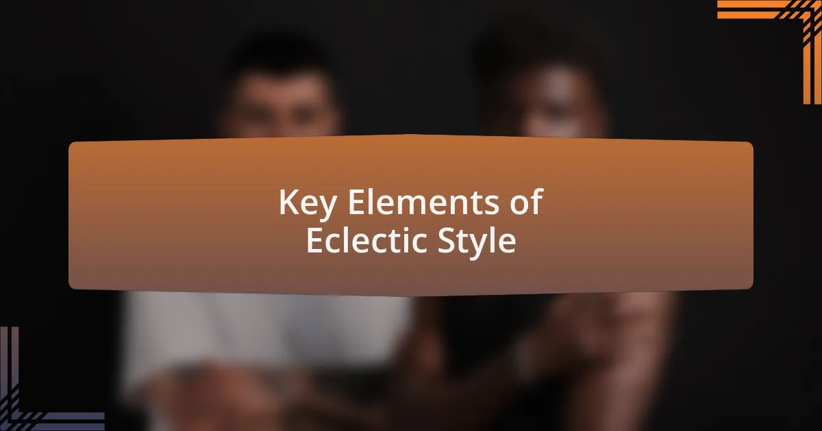 Key Elements of Eclectic Style