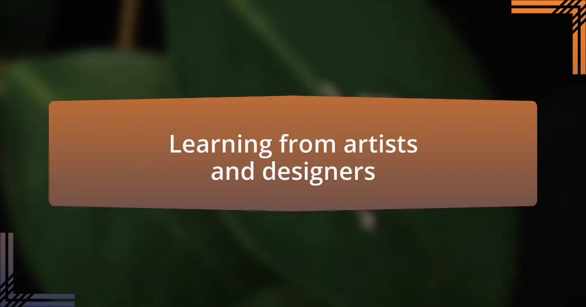 Learning from artists and designers