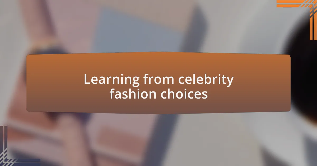 Learning from celebrity fashion choices