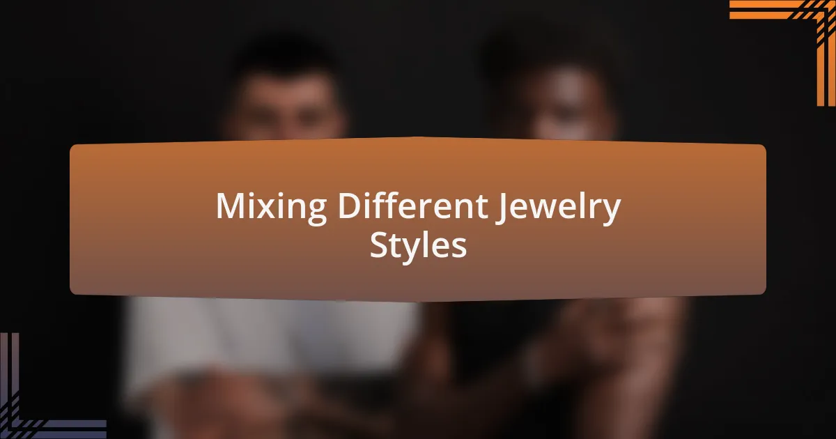 Mixing Different Jewelry Styles
