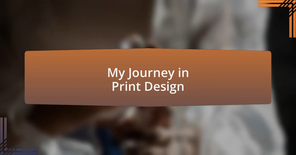 My Journey in Print Design
