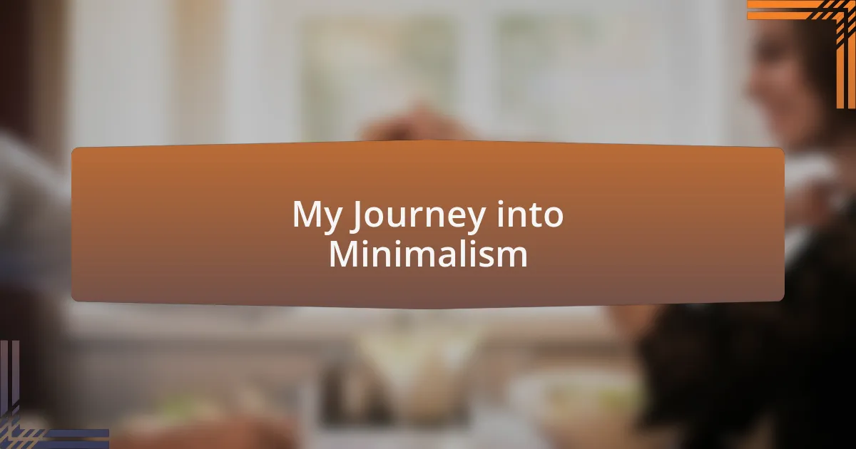 My Journey into Minimalism