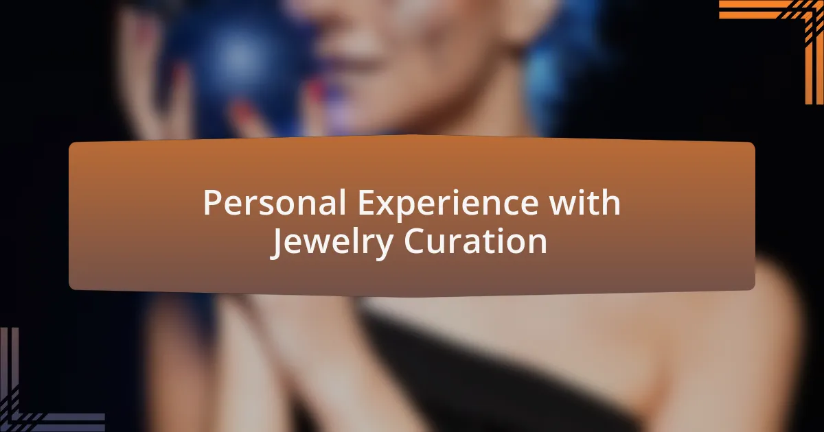 Personal Experience with Jewelry Curation