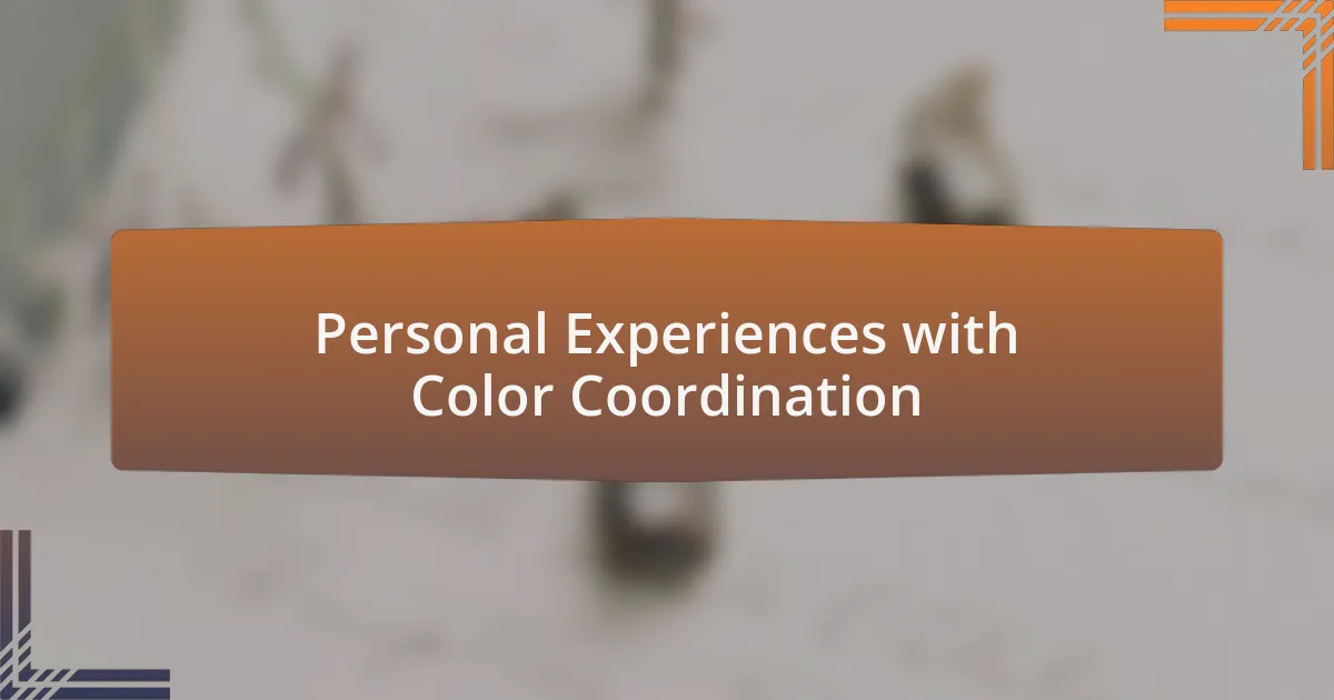 Personal Experiences with Color Coordination