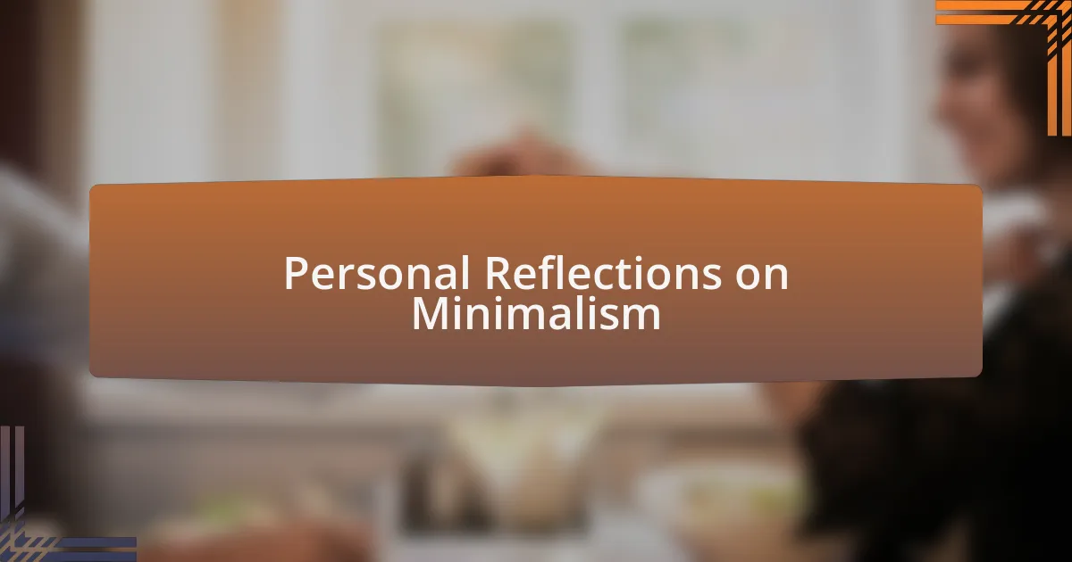 Personal Reflections on Minimalism