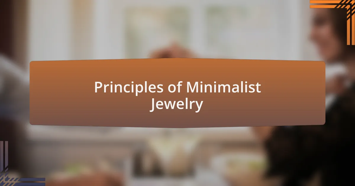 Principles of Minimalist Jewelry