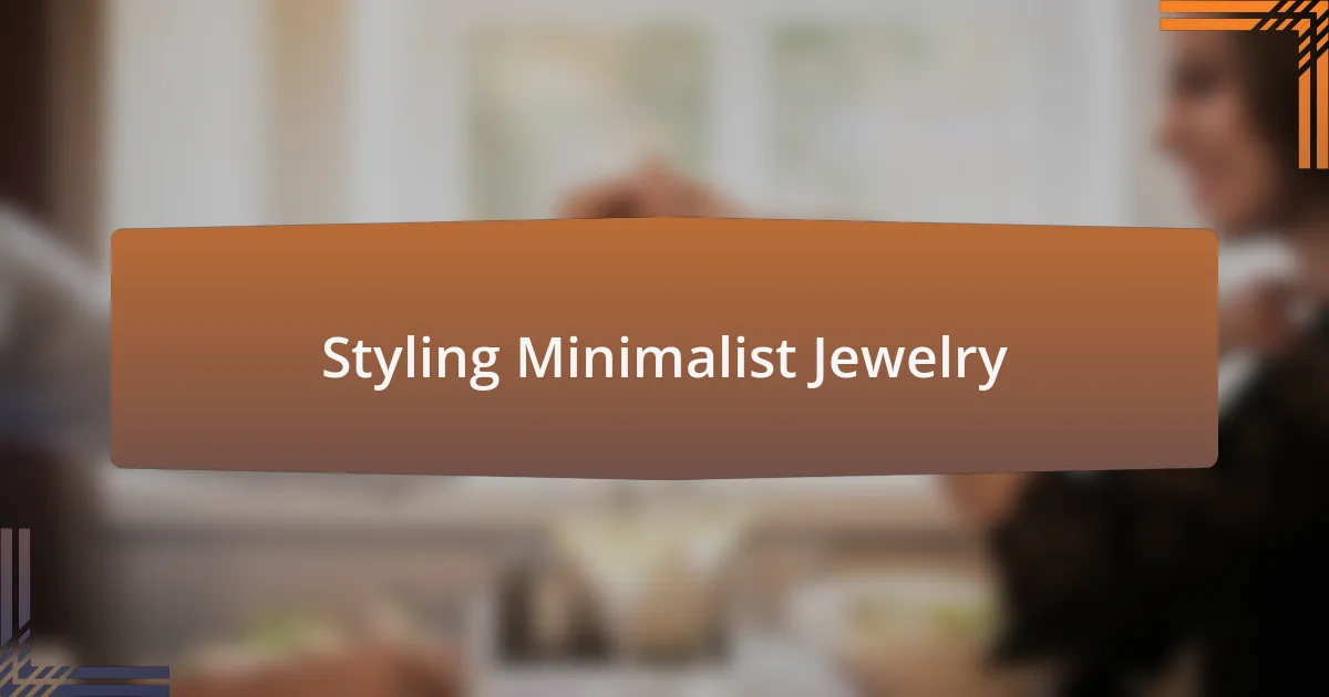 Styling Minimalist Jewelry