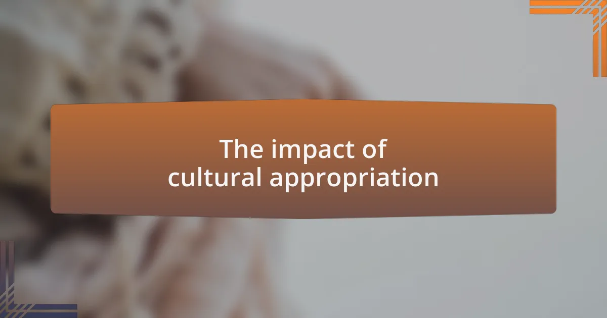 The impact of cultural appropriation