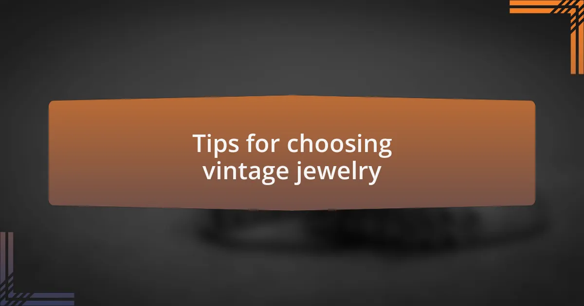Tips for choosing vintage jewelry