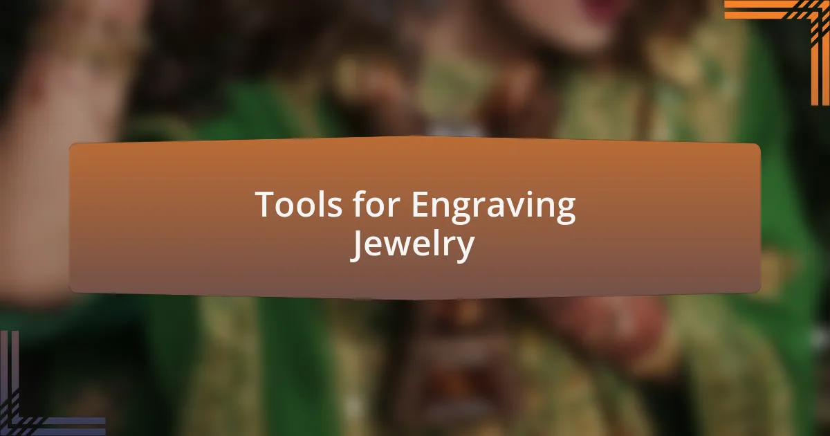 Tools for Engraving Jewelry