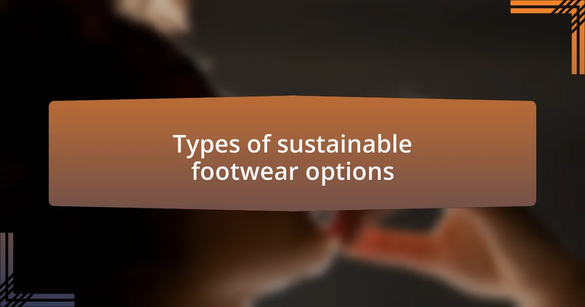 Types of sustainable footwear options