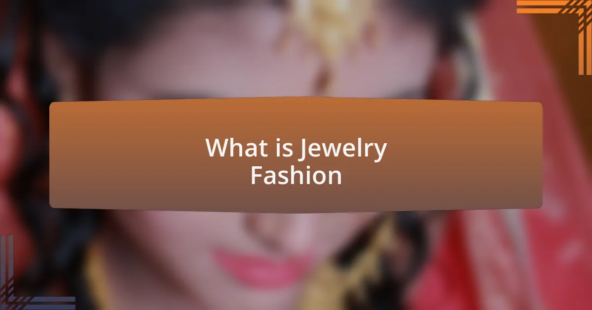 What is Jewelry Fashion